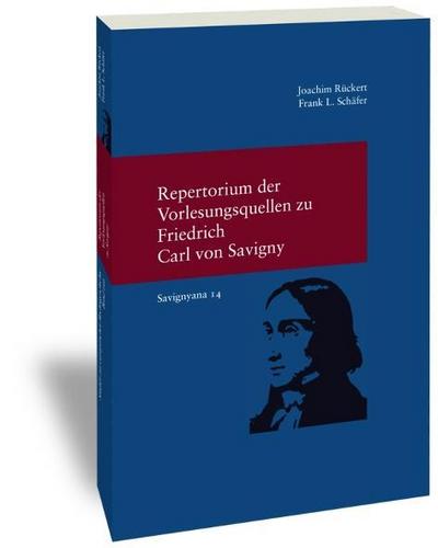Repertorium der Vorlesungsquellen zu Friedrich Carl von Savigny