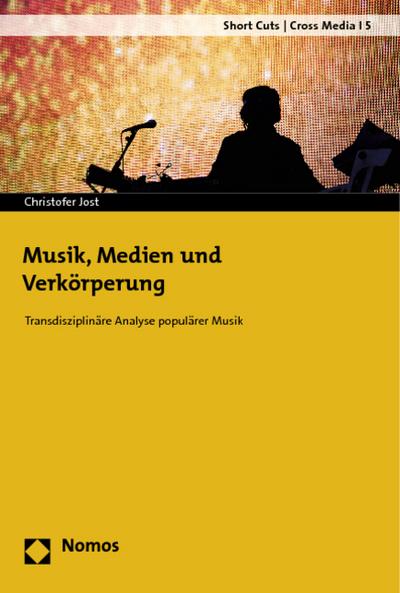 Musik, Medien und Verkörperung