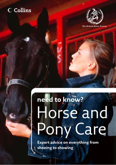 Horse and Pony Care (Collins Need to Know?)