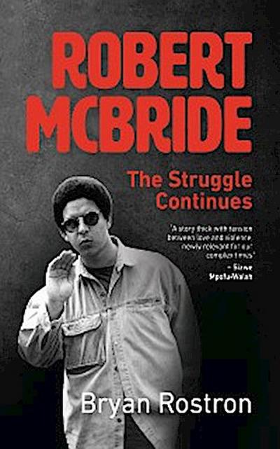Robert McBride: The Struggle Continues