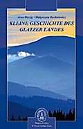 Kleine Geschichte des Glatzer Landes