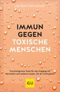 Immun gegen toxische Menschen