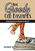 The Greedy Old Bastards