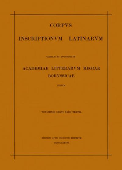 Corpus inscriptionum Latinarum. Inscriptiones urbis Romae Latinae Tituli sepulcrales: Claudius-Plotius