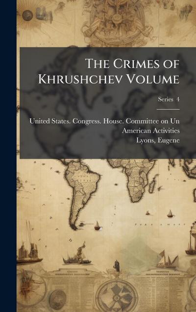 The Crimes of Khrushchev Volume