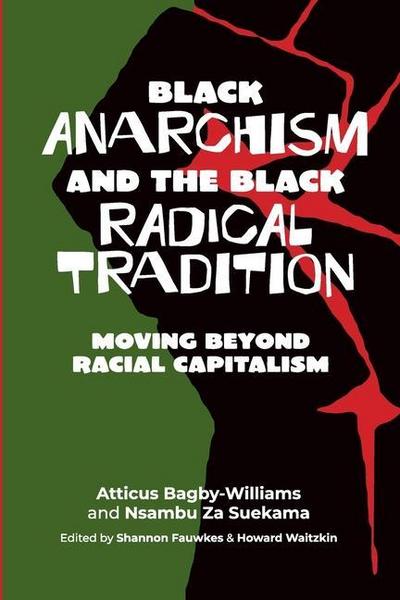 Black Anarchism and the Black Radical Tradition