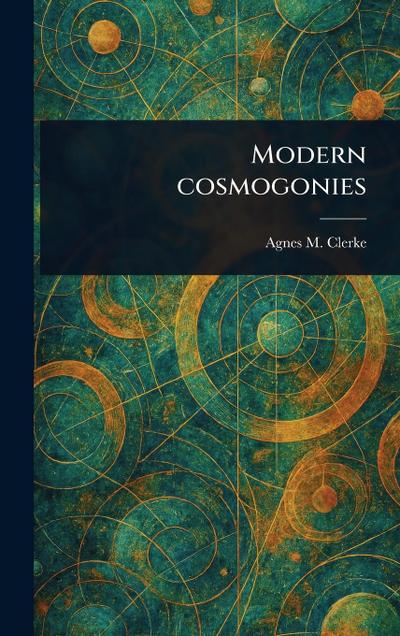 Modern Cosmogonies