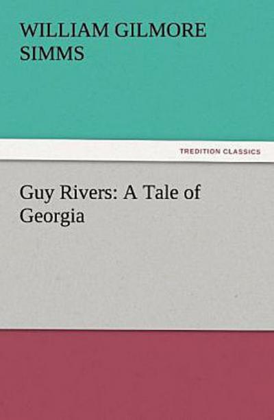 Guy Rivers: A Tale of Georgia