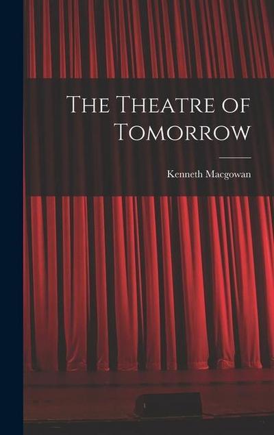 The Theatre of Tomorrow