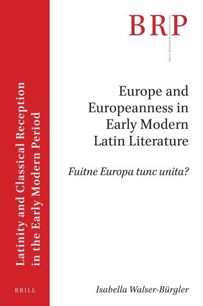 Europe and Europeanness in Early Modern Latin Literature