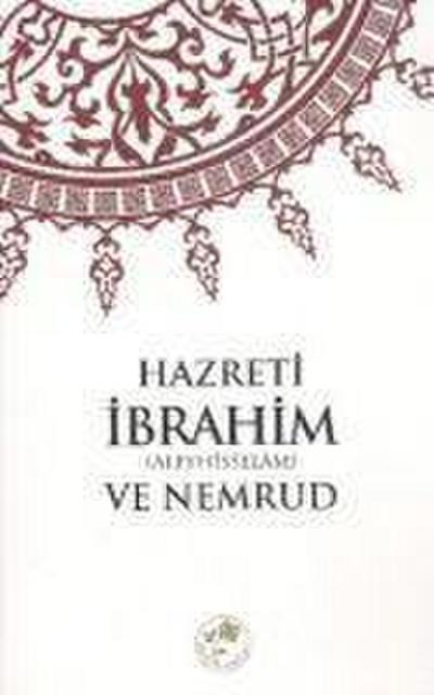 Hazreti Ibrahim a.s ve Nemrud