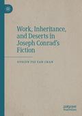 Work, Inheritance, and Deserts in Joseph Conrads F