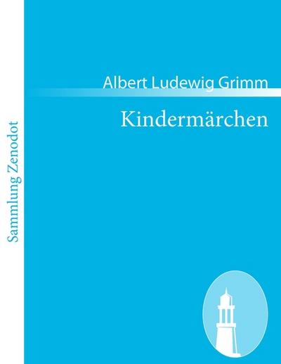 Kindermärchen - Albert Ludewig Grimm
