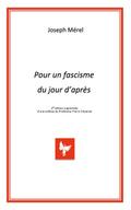 POUR UN FASCISME DU JOUR D’APRES, 2ème édition