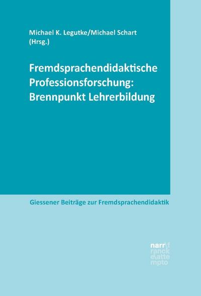 Fremdsprachendidaktische Professionsforschung: Brennpunkt Lehrerbildung
