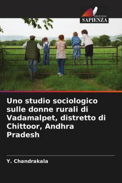 Uno studio sociologico sulle donne rurali di Vadamalpet, distretto di Chittoor, Andhra Pradesh