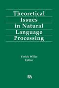 Theoretical Issues in Natural Language Processing