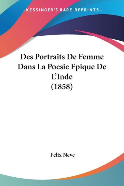 Des Portraits De Femme Dans La Poesie Epique De L’Inde (1858)
