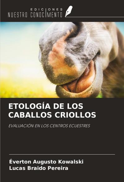 ETOLOGÍA DE LOS CABALLOS CRIOLLOS