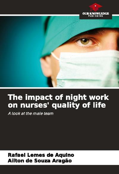 The impact of night work on nurses’ quality of life