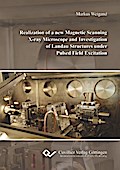 Realization of a new Magnetic Scanning X-ray Microscope and Investigation of Landau Structures under Pulsed Field Excitation