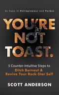 You’re Not Toast