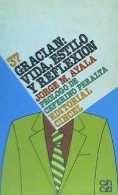 Ayala Martínez, J: Gracián : vida, estilo y reflexión