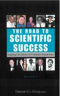 Road To Scientific Success, The: Inspiring Life Stories Of Prominent Researchers (Volume 1)