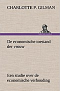 De economische toestand der vrouw Een studie over de economische verhouding tusschen mannen en vrouwen als een factor in de sociale evolutie