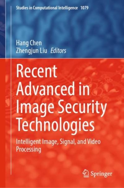 Recent Advanced in Image Security Technologies