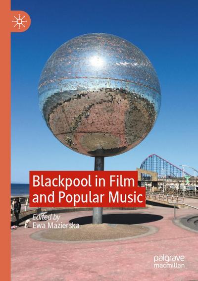 Blackpool in Film and Popular Music