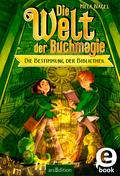 Die Welt der Buchmagie: Die Welt der Buchmagie – Die Bestimmung der Bibliothek