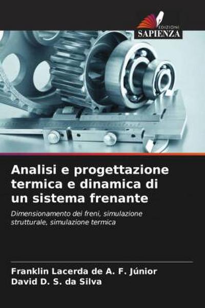 Analisi e progettazione termica e dinamica di un sistema frenante