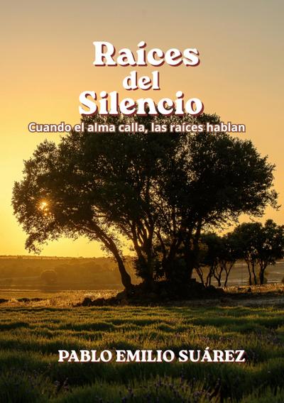 Raices del silencio
