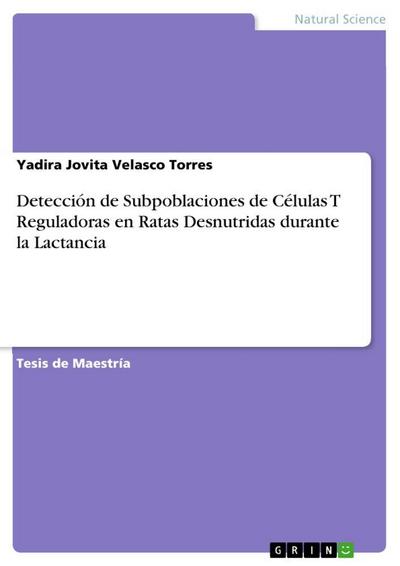 Detección de Subpoblaciones de Células T Reguladoras en Ratas Desnutridas durante la Lactancia