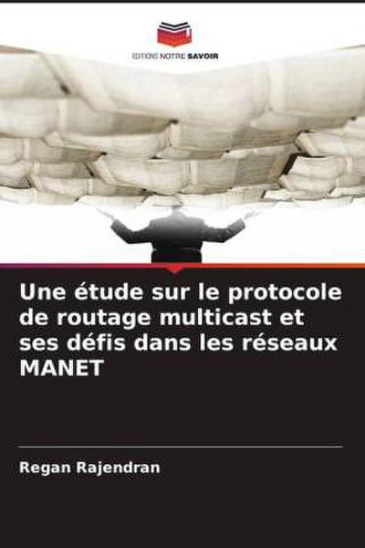 Une étude sur le protocole de routage multicast et ses défis dans les réseaux MANET