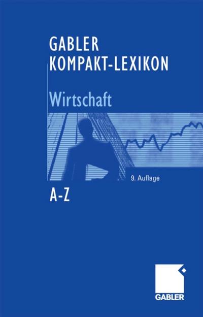 Gabler Kompakt-Lexikon Wirtschaft