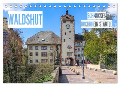 Waldshut - schmuckes Hochrhein Städtle (Tischkalender 2026 DIN A5 quer), CALVENDO Monatskalender