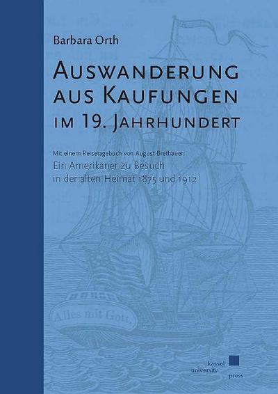 Orth, B: Auswanderung aus Kaufungen im 19. Jahrhundert