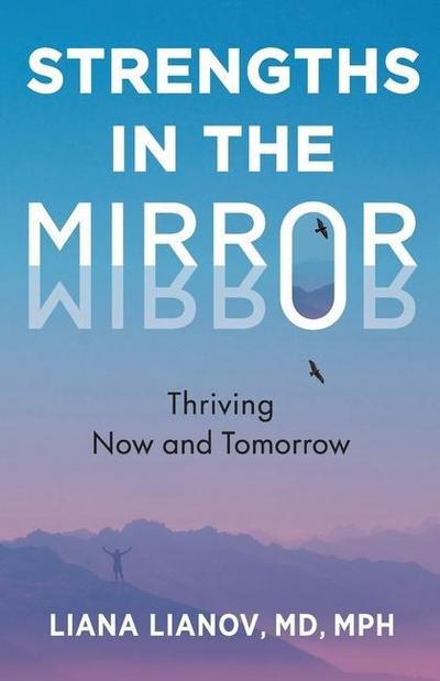 Strengths in the Mirror: Thriving Now and Tomorrow