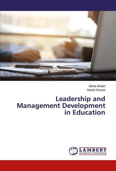 Leadership and Management Development in Education