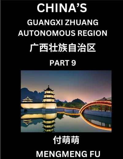 China’s Guangxi Zhuang Autonomous Region (Part 9)- Learn Chinese Characters, Words, Phrases with Chinese Names, Surnames and Geography