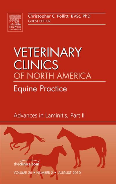 Advances in Laminitis, Part II, An Issue of Veterinary Clinics: Equine Practice