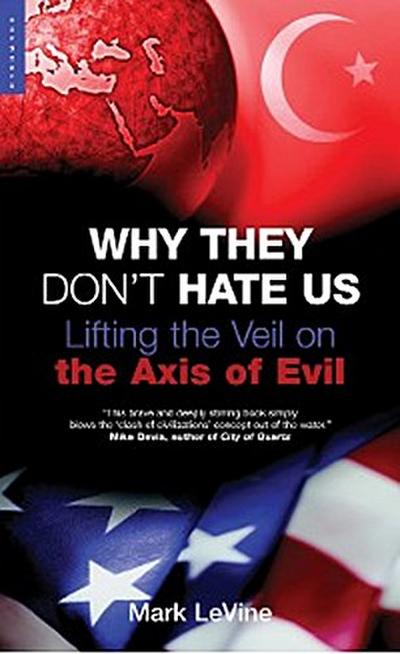 Why They Don’t Hate Us