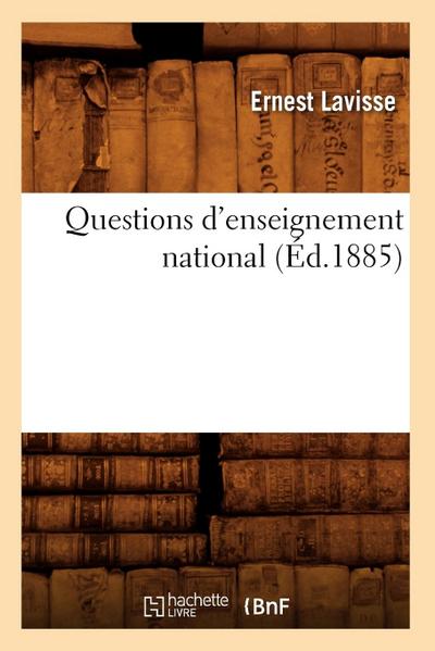 Questions d’Enseignement National (Éd.1885)