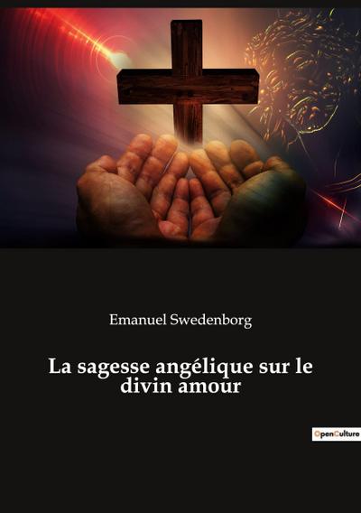 La sagesse angélique sur le divin amour