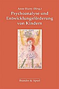 Psychoanalyse und Entwicklungsförderung von Kinder
