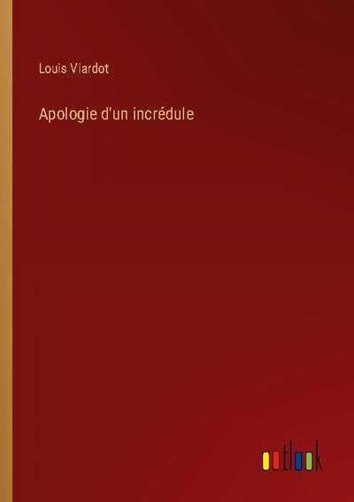 Apologie d’un incrédule
