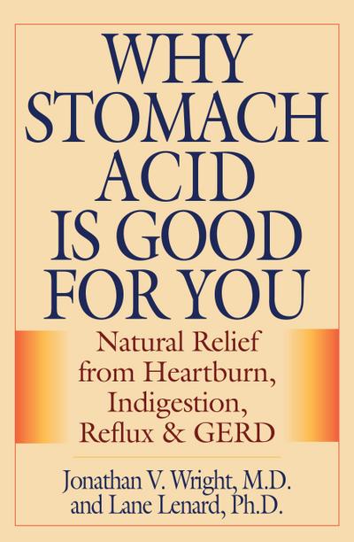 Why Stomach Acid Is Good for You
