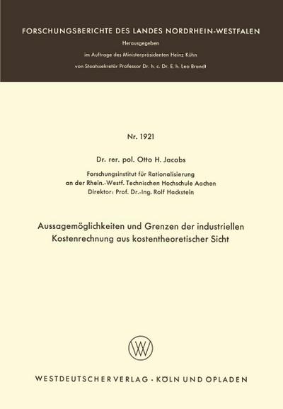 Aussagemöglichkeiten und Grenzen der industriellen Kostenrechnung aus kostentheoretischer Sicht